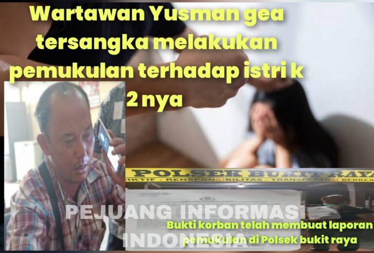 DESAKAN MASYARAKAT: TANGKAP YUSMAN GEA, AKHIRI KEKERASAN DI PEKANBARU!
